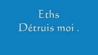 Eths  Detruis Moi