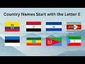 E letter country names  country names that start with the letter e