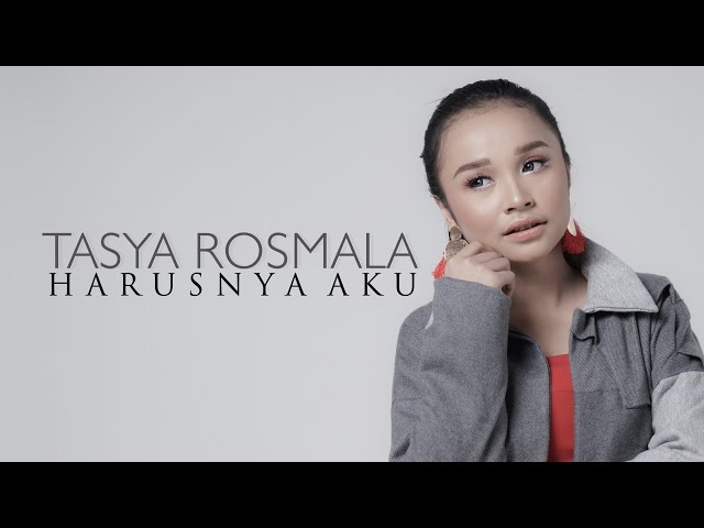 Tasya Rosmala - Harusnya Aku (Official Music Video)|Tasya Rosmala class=