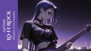 Whispers Of The Forgotten  Gothic Lofi Rock Mix  Dark Emotional Instrumental For Study U0026 Focus