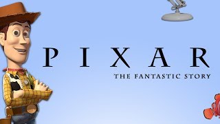 Pixar  The Fantastic Story