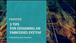 Webinar - 5 Tips for Designing an Embedded System with PHYTEC