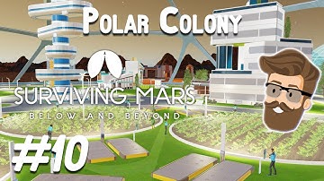 Surviving Mars: South Pole Challenge - Episode 10 | New Broken Dome