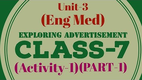 | Class-7 | Eng Med | Unit-3 | Exploring Advertising | Activity-1 | Part-1 |