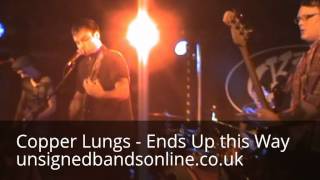 Copper Lungs - Ends Up This Way live @ King Tut&#39;s Wah Wah Hut