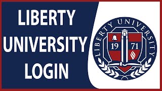 Liberty University Login 2020: Sign In To Liberty University Account  || www.liberty.edu.