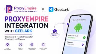 ProxyEmpire x GeeLark |