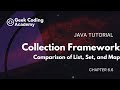 Chapter 6.6 | Collections Framework | Comparison of List, Set, and Map | Java tutorial