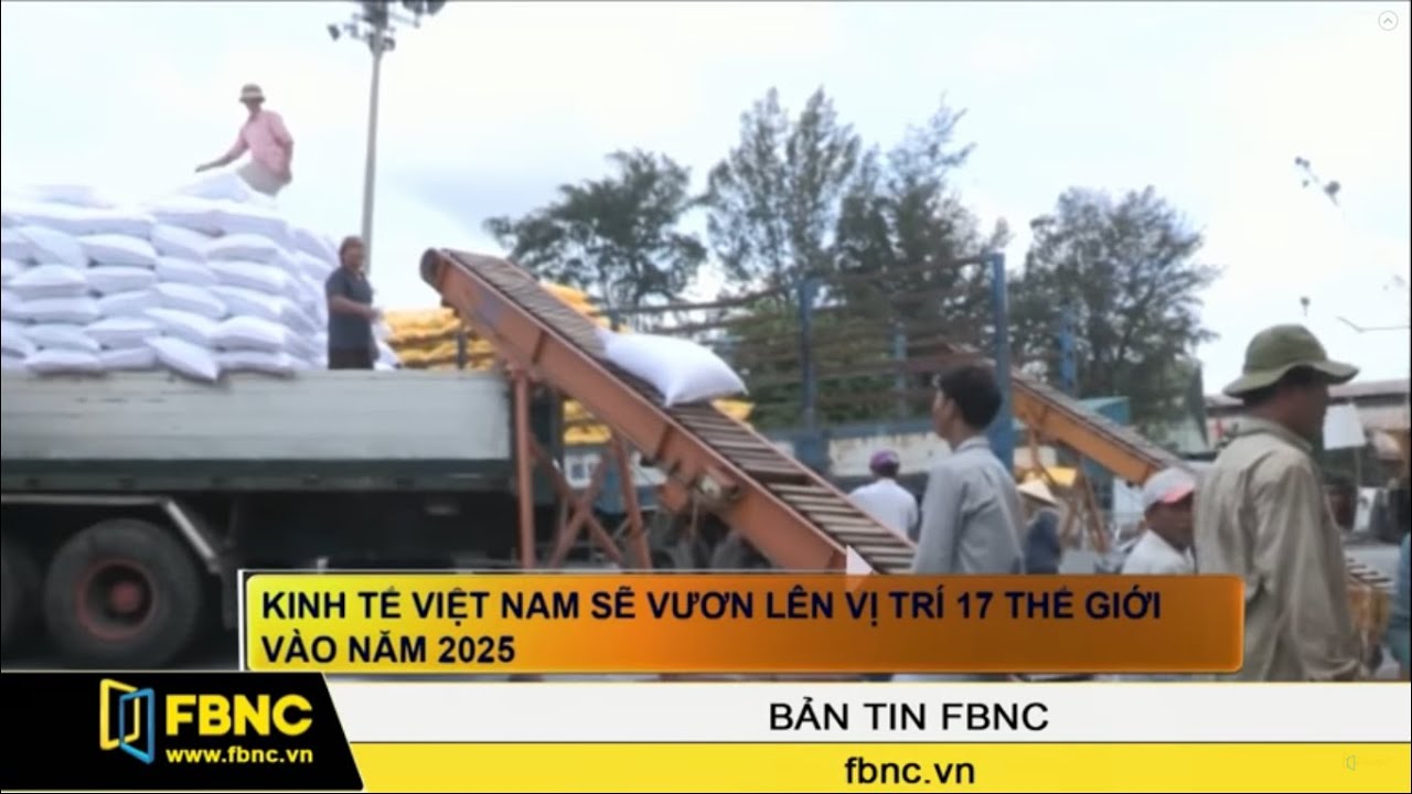 Kinh tế Việt Nam sẽ vươn lên vị trí 17 thế giới vào... - youtube