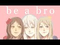 Be a bro // Fem!Bad touch trio [Hetalia AMV]
