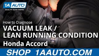 How To Diagnose Lean Running Conditionvacuum Leak 03-07 Honda Accord