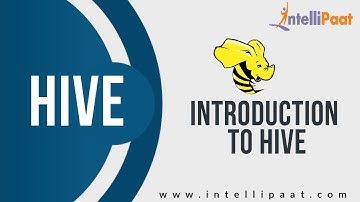 Introduction to Hive Tutorial | Learn Hadoop Online | Apache Hadoop | Intellipaat