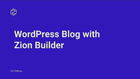 How to Make a WordPress Blog with Zion Builder Pro