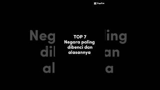 7 Negara Paling Dibenci