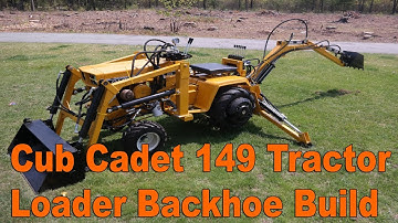 Cub Cadet 149 Garden Tractor Front End Loader Backhoe Build
