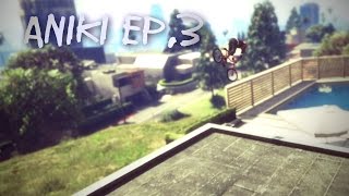 GTA 5 - Aniki Ep.3 (BMX Stunt Montage) ＼（＾▽＾）／ Ｒｓｉｓａｔｏｒ ＼（＾▽＾）／