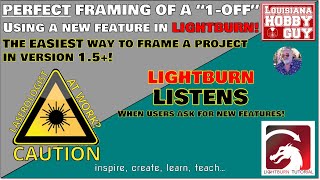 Perfect framing for a '1off' job on your laser in Lightburn! NEW Lightburn feature!