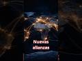 Nuevas alianzas globales ya están cambiando el mapa 🌐