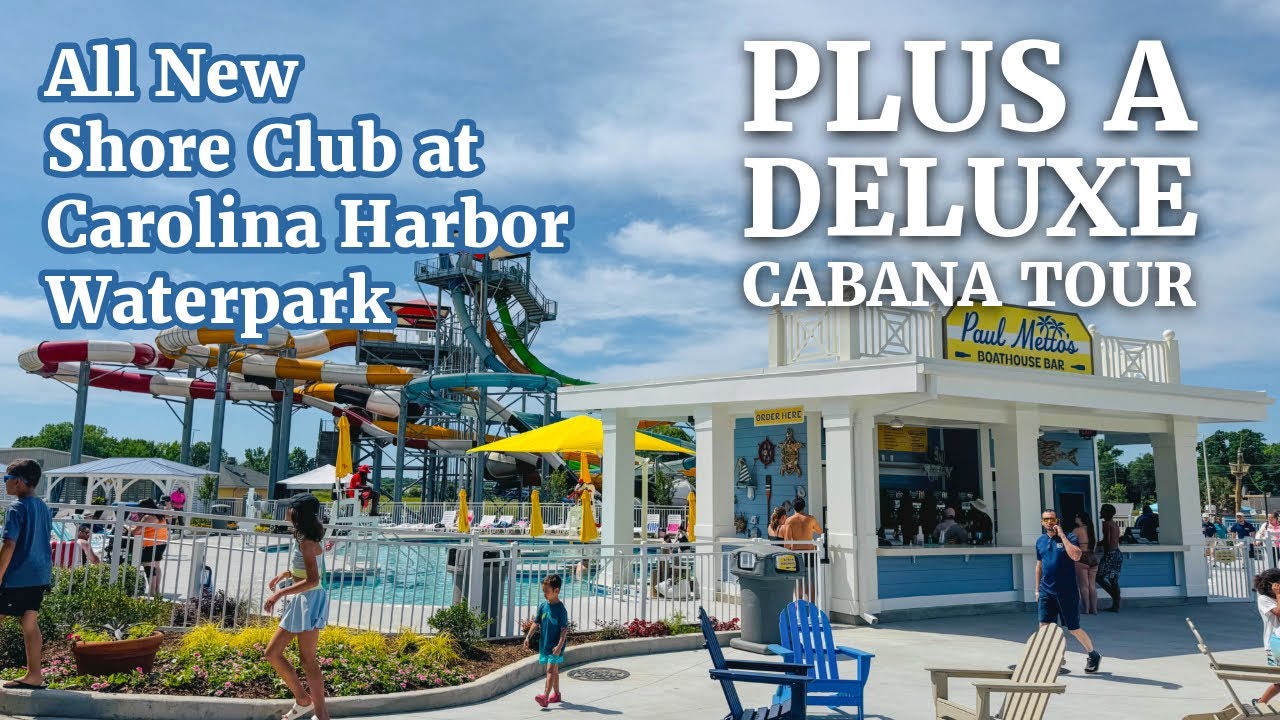 2025 Shore Club and Cabana Tour at Carowinds Carolina Harbor Waterpark