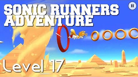 Sonic Runners Adventure Desert Ruins Level 17 Walkthrough Gameplay Android/iOS