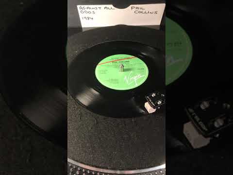 Phil Collins - Against All Odds ( Take a look at me now ) Vinyl 45 From 1984 .