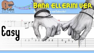 Video thumbnail of "Bana Ellerini Ver Guitar Tab"