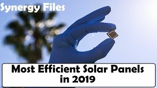 Most efficient Solar Cells and  Panels in 2019