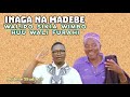 INAGA Na MADEBE ALIPO SIKIA WIMBO HUU WALI FURAHI INAGA Na MADEBE ALIPO SIKIA WIMBO HUU WALI FURAHI