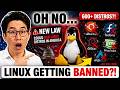 The Law That Could Wipe Out 600+ Linux Distros in America