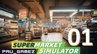 Chaos Opening Up the Store l Supermarket Simulator Gameplay l Part 1