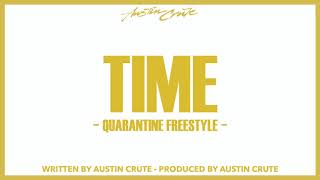 Austin Crute - Time (Quarantine Freestyle)