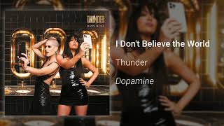 Thunder – I Don&#39;t Believe the World (Official Audio)