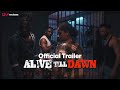 Alive Till Dawn 2026 Official Trailer Uzor Arukwe Nollywood Zombie Horror UPreviews 