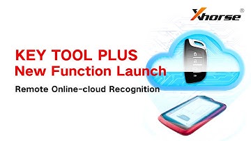 XHORSE KEY TOOL PLUS Remote Online cloud Recognition - [New Feature Launch]