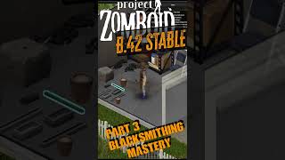 Master Smithing: SMELTING #build42 STABLE -- Mastering Blacksmithing: PART 3