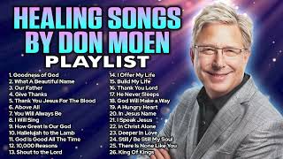 healing songs of don moen 🙏 christian songs for healing