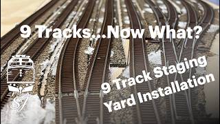 Building a 9-Track Staging Yard in N Scale; Sudbury Junction Progress