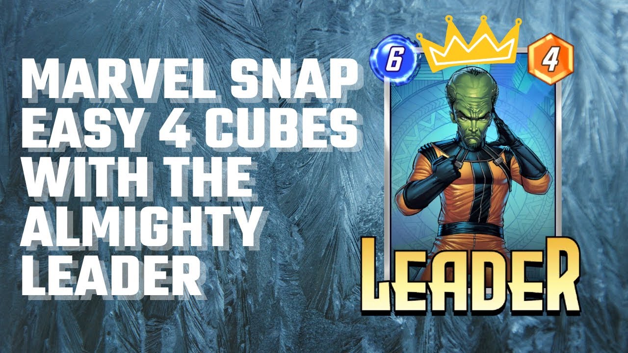 EASY 4 CUBES WITH THE ALMIGHTY LEADER - MARVEL SNAP BEST DECK REVIEW GAMEPLAY