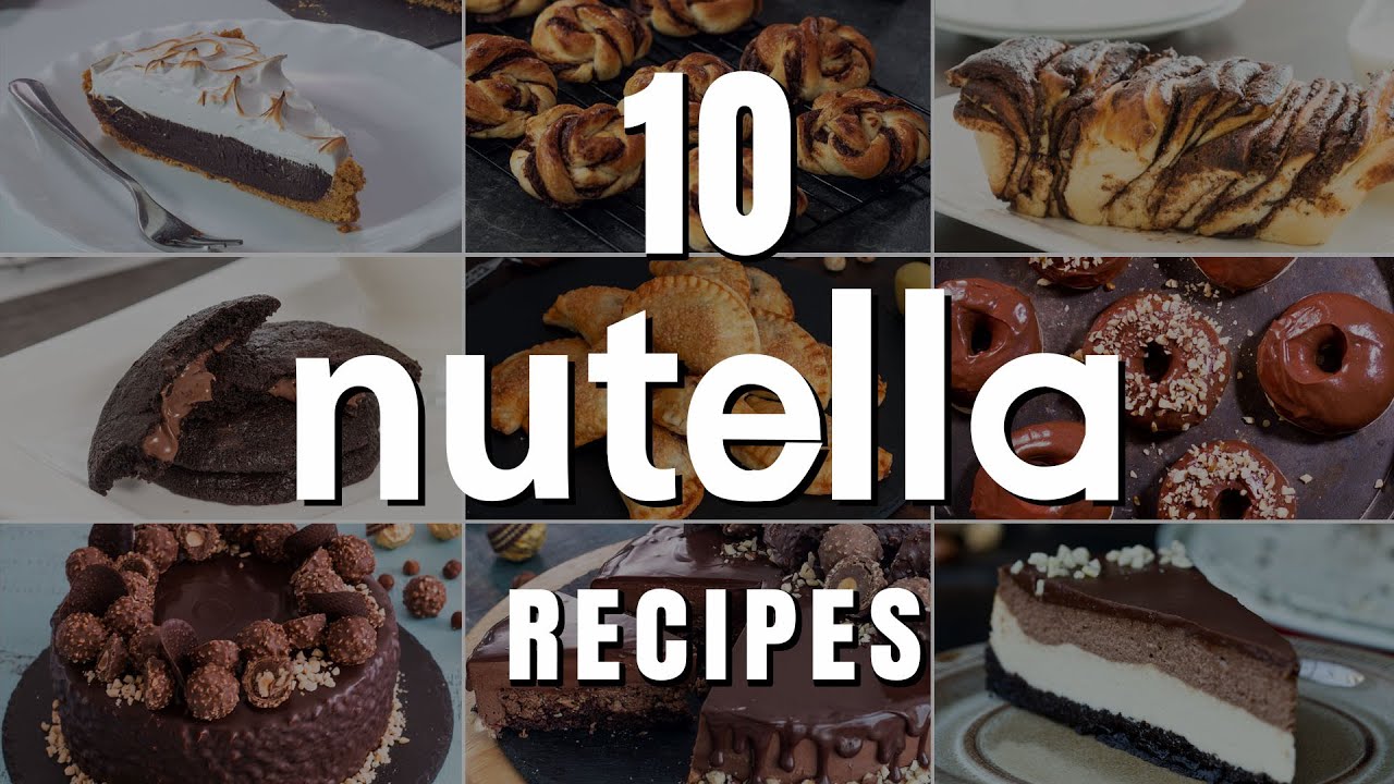 10 Nutella Recipes | Home Cooking Adventure