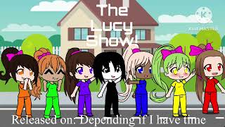 The Lucy Show New Gacha Animated Series