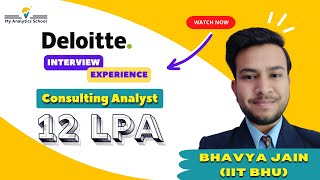Deloitte Interview Experience: Consulting Analyst - Bhavya Jain Shares Tips & Tricks