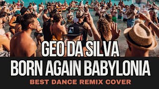 Geo Da Silva & George Buldy vs Ricky L - Born Again Babylonia (Wonderland extended mix)