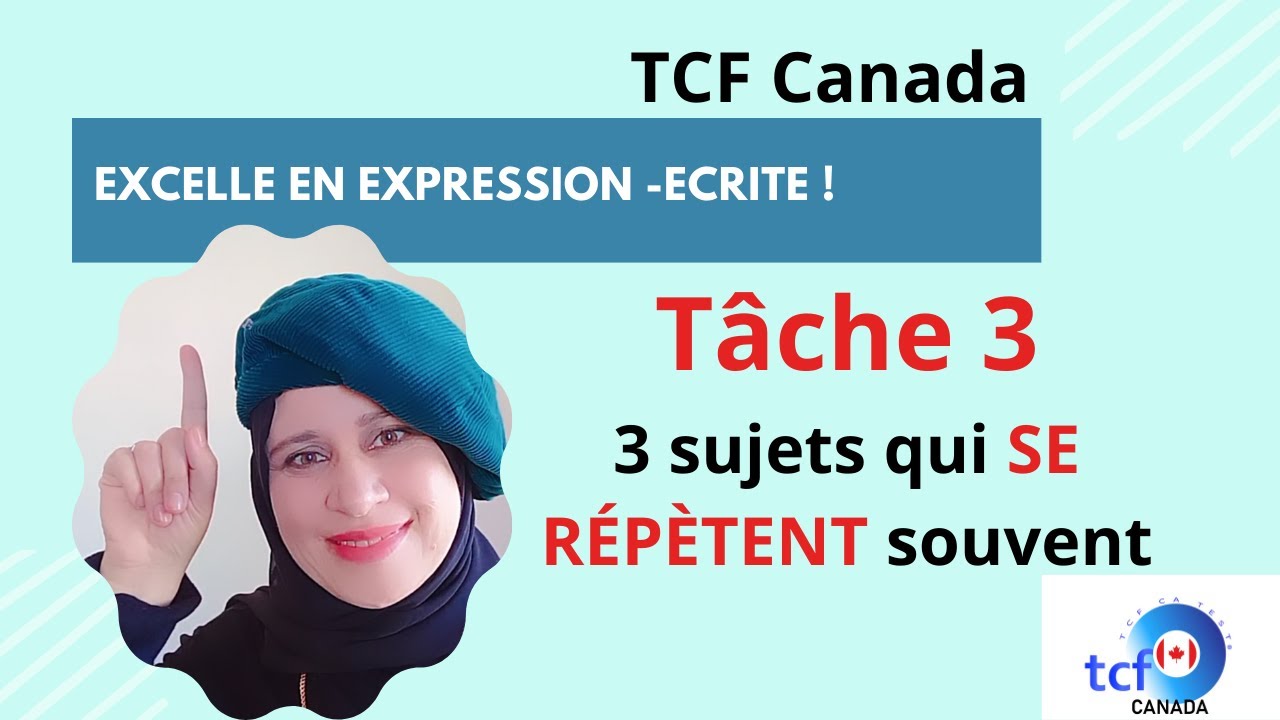 TCF Canada Expression-Écrite | Tâche 3 des 3 sujets récurrents avec stratégies d'examen