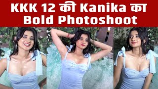 Kkk 12 Contestant Kanika Mann Hot Photoshoot Khatron Ke Khiladi 12