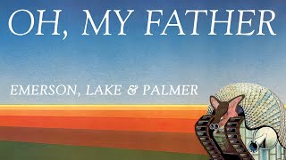 Emerson, Lake & Palmer - Oh My Father (Official Audio)