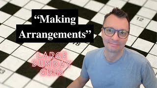 Making Arrangements ~ Sunday New York Times Crossword puzzle.