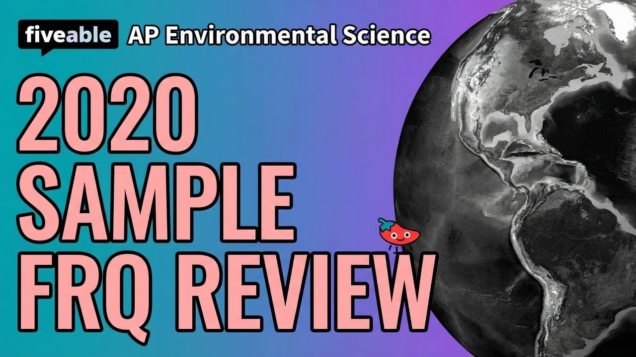 AP Environmental Science - 2020 Sample FRQ Review | Fiveable Cram Archive