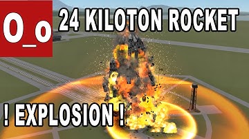 24 KILOTON Launcher Explosion - Kerbal Space Program