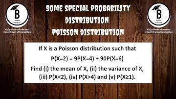 If X is a Poisson distribution such that P(X=2) = 9P(X=4) + 90(X=6) find (i) the mean of X, (ii) the