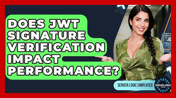 Does JWT Signature Verification Impact Performance? - Server Logic Simplified